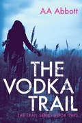 Cover: The Vodka Trail - Perfect City Press