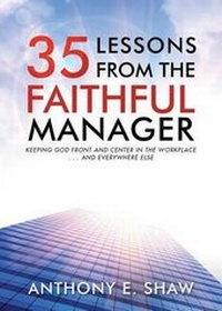 Enlarge image Cover: 35 Lessons from the Faithful Manager - Tate Publishing & Enterprises