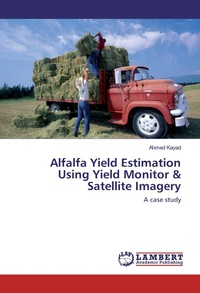 Enlarge image Cover: Alfalfa Yield Estimation Using Yield Monitor & Satellite Imagery - LAP Lambert Academic Publishing