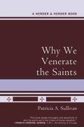Cover: Why We Venerate the Saints - Crossroad Publishing Co ,U.S.