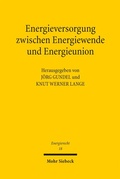 Cover: Energieversorgung zwischen Energiewende und Energieunion - Mohr Siebeck