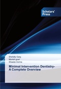Cover: Minimal Intervention Dentistry- A Complete Overview - Scholars' Press