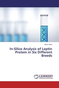 Cover: In-Silico Analysis of Leptin Protein in Six Different Breeds - LAP Lambert Academic Publishing