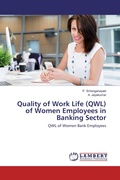 Cover: Quality of Work Life (QWL) of Women Employees in Banking Sector - LAP Lambert Academic Publishing