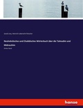 Cover: Neuhebraeisches und Chaldaeisches Woerterbuch ueber die Talmudim und Midraschim - Hansebooks