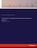 Cover: Neuhebraeisches und Chaldaeisches Woerterbuch ueber die Talmudim und Midraschim - Hansebooks
