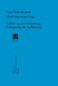 Cover: Aufkl&auml;rung als Politisierung - Politisierung der Aufkl&auml;rung - Meiner