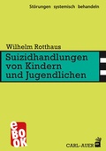Cover: Suizidhandlungen von Kindern und Jugendlichen - Carl-Auer Verlag