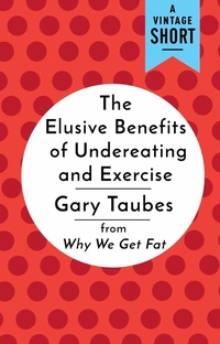 Enlarge image Cover: The Elusive Benefits of Undereating and Exercise - Vintage
