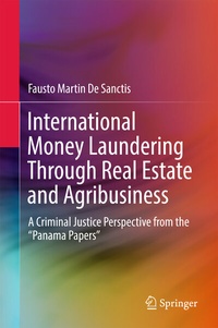 Bild vergrößern Bild: International Money Laundering Through Real Estate and Agribusiness - Springer