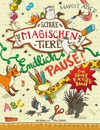 Enlarge image Cover: Die Schule der magischen Tiere: Endlich Pause! Das große Rätselbuch - Carlsen