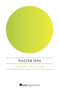 Abbildung von: Aischylos / Die Orestie - Rowohlt Repertoire