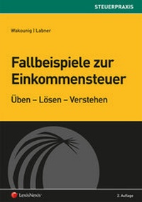 Abbildung von: Fallbeispiele zur Einkommensteuer - LexisNexis ARD ORAC