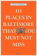 Cover: 111 Places in Baltimore That You Must Not Miss - Emons Verlag