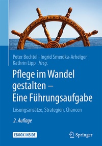 Abbildung von: Pflege im Wandel gestalten - Eine Führungsaufgabe - Springer