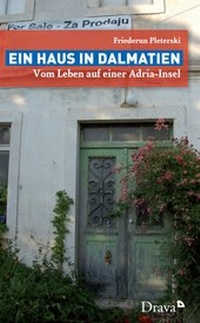 Abbildung von: Ein Haus in Dalmatien - Drava