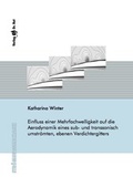 Cover: Einfluss einer Mehrfachwelligkeit auf die Aerodynamik eines sub- und transsonisch umstr&ouml;mten, ebenen Verdichtergitters - Dr. Hut