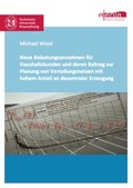 Cover: Neue Belastungsannahmen f&uuml;r Haushaltskunden und deren Beitrag zur Planung von Verteilungsnetzen mit hohem Anteil an dezentraler Erzeugung - Dr. Hut