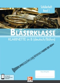 Abbildung von: Leitfaden Bläserklasse. Schülerheft Band 1 - Klarinette - Helbling Verlag