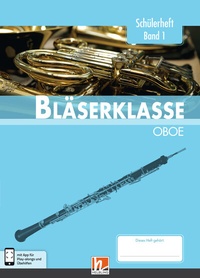 Abbildung von: Leitfaden Bläserklasse. Schülerheft Band 1 - Oboe - Helbling Verlag