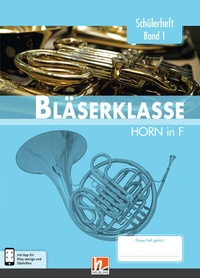 Abbildung von: Leitfaden Bläserklasse. Schülerheft Band 1 - Horn - Helbling Verlag