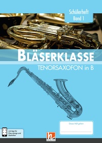 Abbildung von: Leitfaden Bläserklasse. Schülerheft Band 1 - Tenorsaxofon - Helbling Verlag