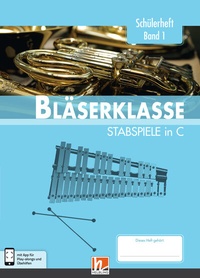 Abbildung von: Leitfaden Bläserklasse. Schülerheft Band 1 - Stabspiele - Helbling Verlag