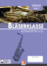 Abbildung von: Leitfaden Bläserklasse. Schülerheft Band 2 - Altsaxofon - Helbling Verlag