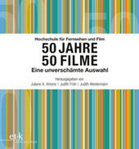 Abbildung von: Hochschule für Fernsehen und Film 50 Jahre 50 Filme - edition text + kritik