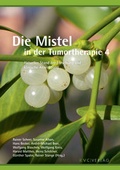 Cover: Die Mistel in der Tumortherapie 4 - NATUR UND MEDIZIN  KVC Verlag
