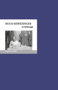 Cover: Hugo K&ouml;rtzinger in Schnega - Edition A. B. Fischer
