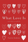 Abbildung von: What Love Is - Basic Books