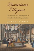 Cover: Luxurious Citizens - University of Pennsylvania Press