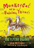 Cover: Monkeycat and His Fabulous Friends: The Flying Dragon: No. 1 - Monkeycat Press