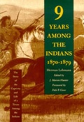 Cover: Nine Years Among the Indians, 1870-1879 - University of New Mexico Press