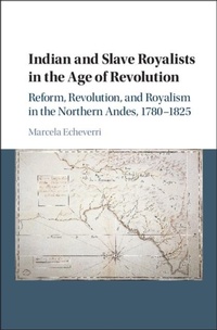 Abbildung von: Indian and Slave Royalists in the Age of Revolution - Cambridge University Press