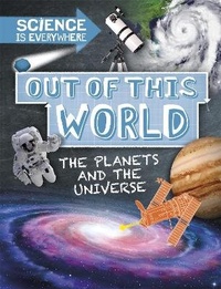 Enlarge image Cover: Science is Everywhere: Out of This World - Wayland