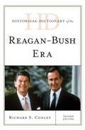 Cover: Historical Dictionary of the Reagan-Bush Era - Rowman & Littlefield Publishers