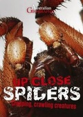 Cover: Australian Geographic Up Close: Spiders - Australian Geographic Pty Ltd