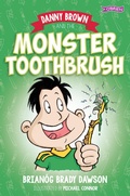 Cover: Danny Brown and the Monster Toothbrush - O'Brien Press Ltd