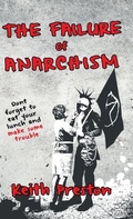 Cover: The Failure of Anarchism - Black House Publishing