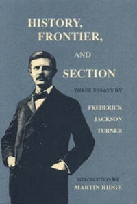 Enlarge image Cover: History, Frontier, and Section - University of New Mexico Press