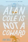 Cover: Alan Cole Is Not a Coward - HarperCollins