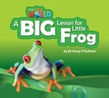 Cover: A BIG Lesson for Little Frog - National Geographic/(ELT)