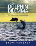 Cover: The Dolphin Dilemma: An Ultimatum from the Sea - Lulu Publishing Services