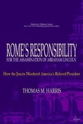 Cover: Rome's Responsibility for the Assassination of Abraham Lincoln - Adagio Press