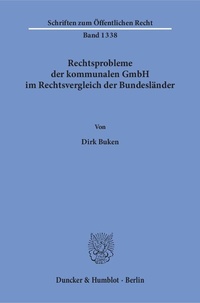 Bild: Rechtsprobleme der kommunalen GmbH im Rechtsvergleich der Bundesländer. - Duncker & Humblot