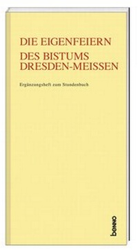 Abbildung von: Die Eigenfeiern des Bistums Dresden-Meißen - St. Benno