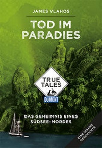 Abbildung von: Tod im Paradies (DuMont True Tales) - DuMont Reiseverlag