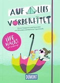 Cover: Auf alles vorbereitet, Lifehacks f&uuml;r unterwegs - DuMont Reiseverlag